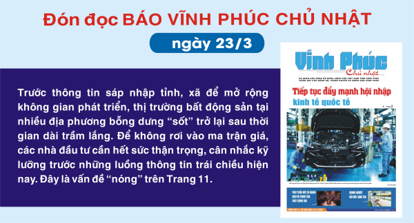 Đón đọc Báo Vĩnh Phúc Chủ nhật ngày 23/3