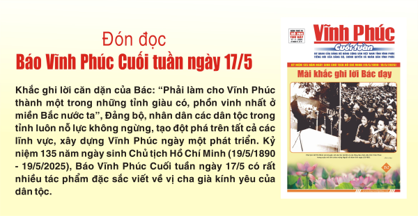 Đón đọc Báo Vĩnh Phúc Cuối tuần ngày 17/5
