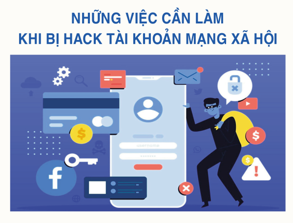 Những việc cần làm khi bị hack tài khoản mạng xã hội