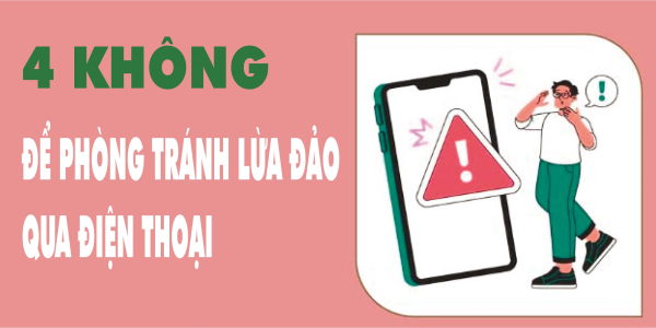 4 không để phòng tránh lừa đảo qua điện thoại