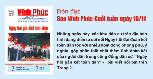 Đón đọc Báo Vĩnh Phúc Cuối tuần ngày 16/11