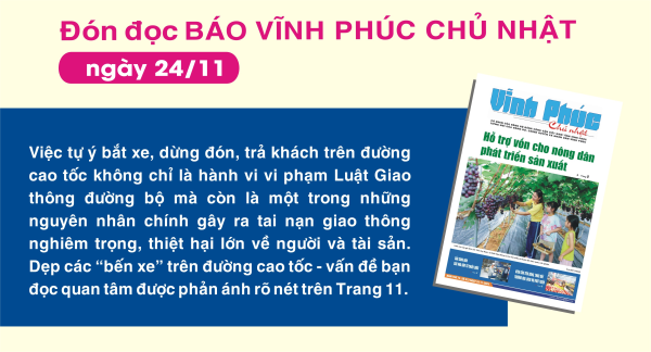 Đón đọc Báo Vĩnh Phúc Chủ nhật ngày 24/11