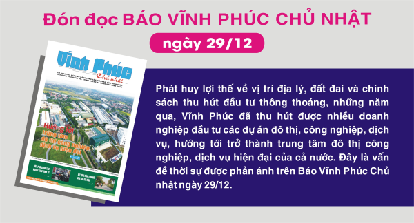 Đón đọc Báo Vĩnh Phúc Chủ nhật ngày 29/12