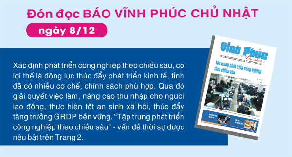 Đón đọc Báo Vĩnh Phúc Chủ nhật ngày 8/12