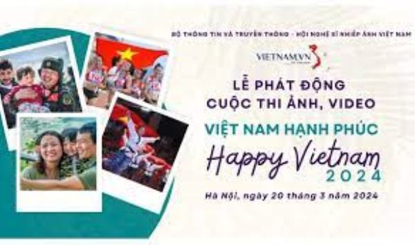 Phát động Cuộc thi ảnh, video “Việt Nam hạnh phúc - Happy Vietnam 2024”