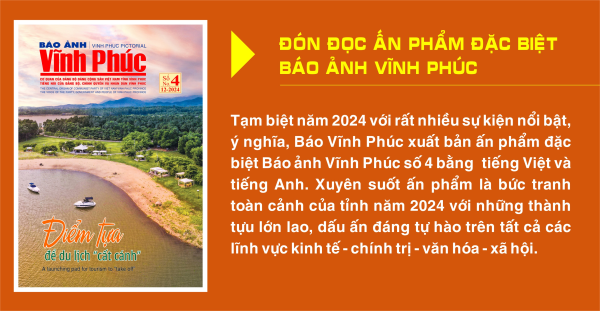 Đón đọc ấn phẩm đặc biệt Báo ảnh Vĩnh Phúc