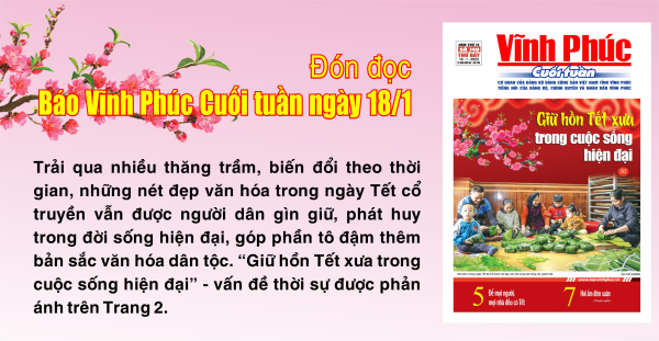 Đón đọc Báo Vĩnh Phúc Cuối tuần ngày 18/1