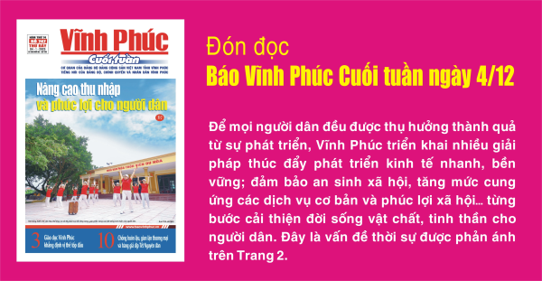 Đón đọc Báo Vĩnh Phúc Cuối tuần ngày 4/1