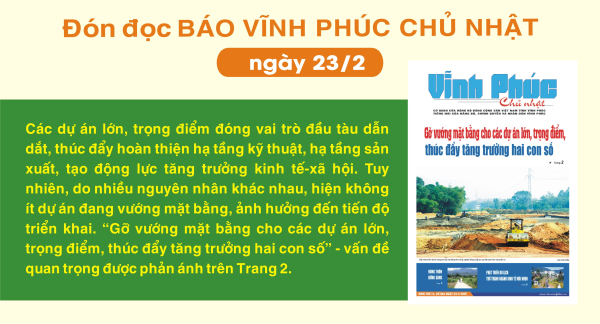 Đón đọc Báo Vĩnh Phúc Chủ nhật ngày 23/2