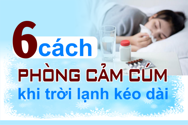 Info: 6 cách phòng cảm cúm khi trời lạnh kéo dài