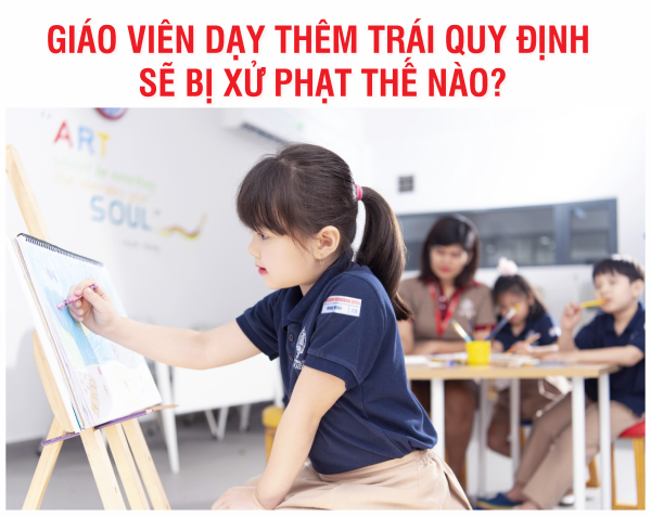 Dạy thêm trái quy định bị xử lý như thế nào?