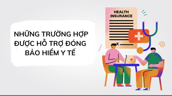 Những trường hợp dược hỗ trợ đóng Bảo hiểm y tế