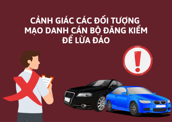 Cảnh giác các đối tượng mạo danh cán bộ đăng kiểm để lừa đảo