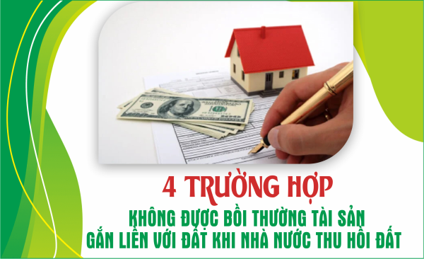 4 trường hợp không được bồi thường tài sản gắn liền với đất khi Nhà nước thu hồi đất