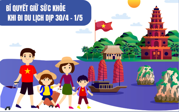 Bí quyết giữ sức khỏe khi đi du lịch dịp 30/4 - 1/5