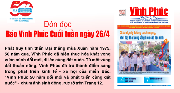 Đón đọc Báo Vĩnh Phúc Cuối tuần ngày 26/4