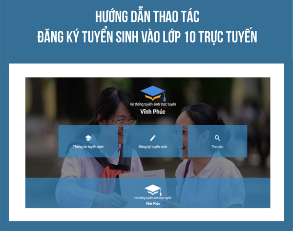 Hướng dẫn thao tác đăng ký tuyển sinh vào lớp 10 trực tuyến