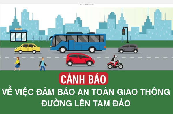Cảnh báo về việc đảm bảo an toàn giao thông đường lên Tam Đảo