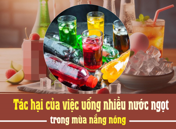 Tác hại của việc uống nhiều nước ngọt trong mùa nắng nóng