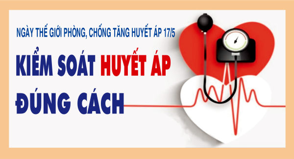 Ngày thế giới phòng, chống tăng huyết áp 17/5: Kiểm soát huyết áp đúng cách