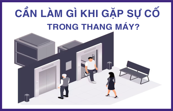 Cần làm gì khi gặp sự cố trong thang máy?