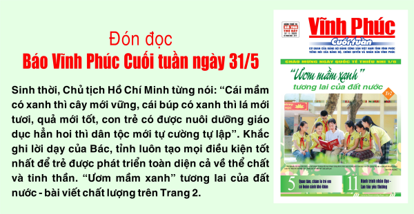 Đón đọc Báo Vĩnh Phúc Cuối tuần ngày 31/5