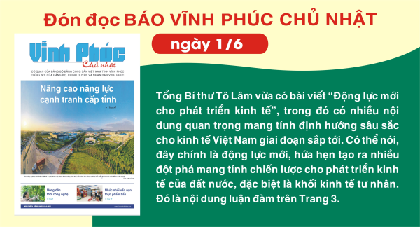 Đón đọc Báo Vĩnh Phúc Chủ nhật ngày 1/6