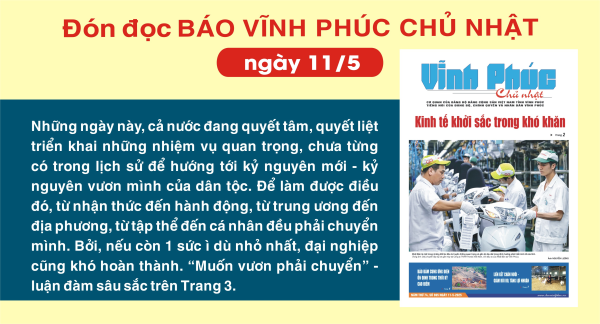 Đón đọc Báo Vĩnh Phúc Chủ nhật ngày 11/5