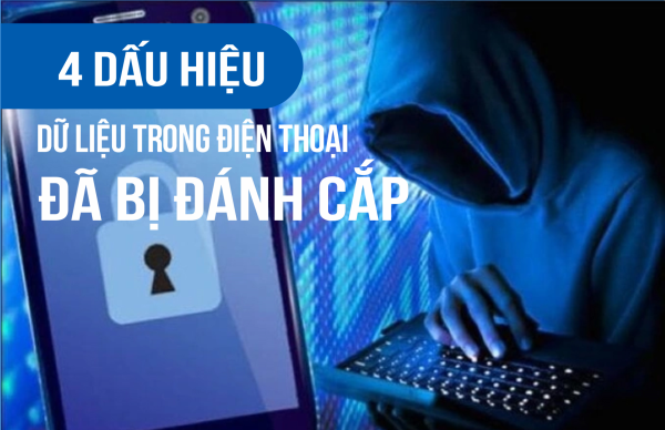 4 dấu hiệu dữ liệu trong điện thoại đã bị đánh cắp