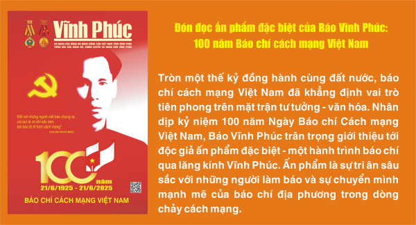 Đón đọc ấn phẩm đặc biệt của Báo Vĩnh Phúc: 100 năm Báo chí cách mạng Việt Nam