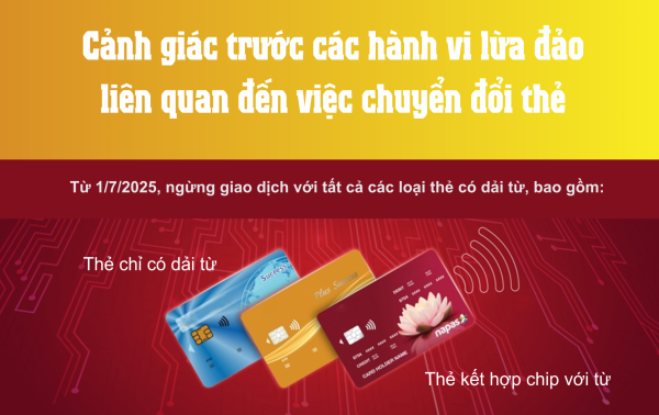 Cảnh giác trước các hành vi lừa đảo liên quan đến việc chuyển đổi thẻ