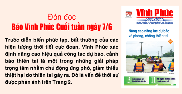 Đón đọc Báo Vĩnh Phúc Cuối tuần ngày 7/6