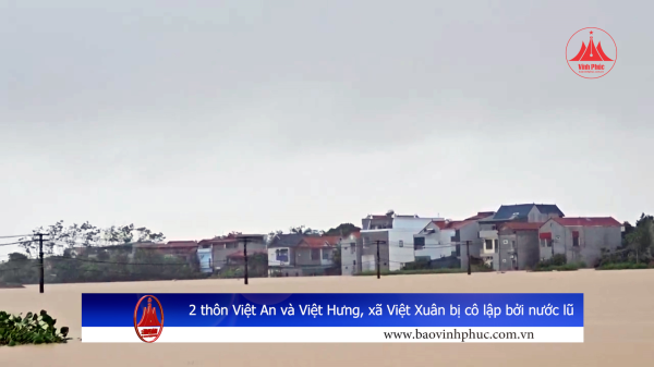  2 thôn Việt An và Việt Hưng, xã Việt Xuân bị cô...